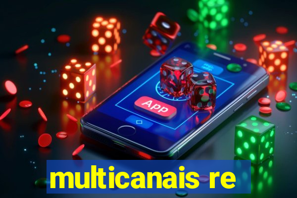 multicanais re